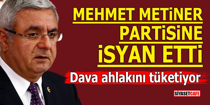 Mehmet Metiner partisine isyan etti! Dava ahlakını tüketiyor