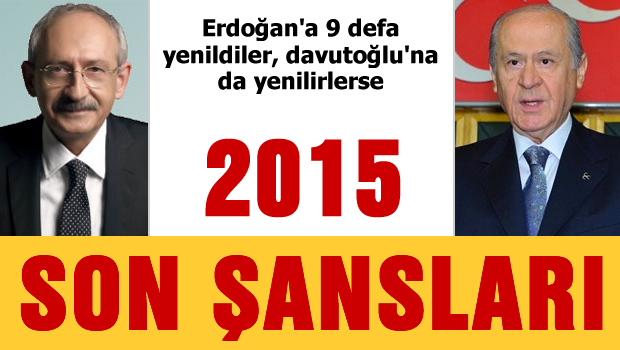 Muhalefet liderleri için 2015 son şans