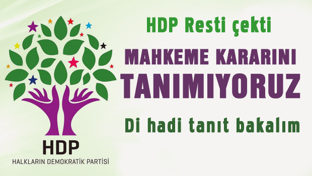 HDP: Mahkeme kararını tanımıyoruz
