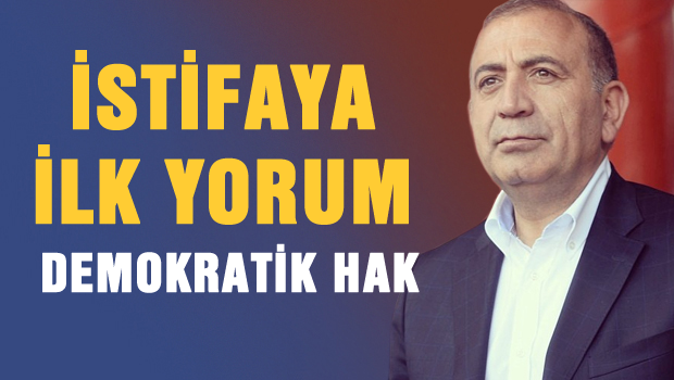 'İstifa demokratik bir haktır edebilirler'