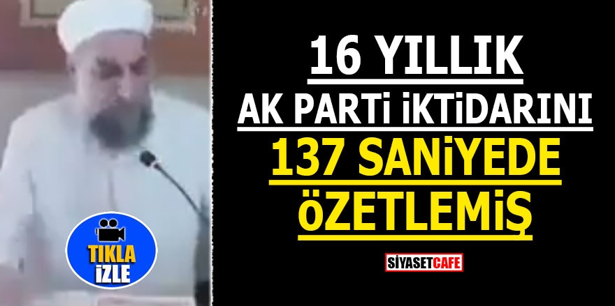 16 yıllık AK Parti iktidarını 137 saniyede özetlemiş