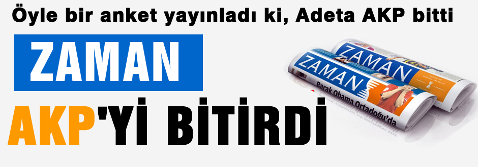 Zaman AK Parti'yi bitirdi