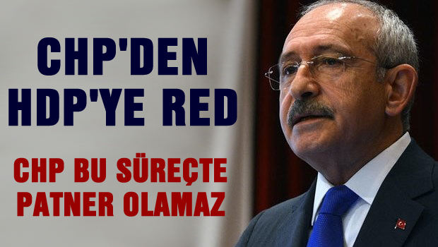 'CHP bu süreçte partner olmaz'