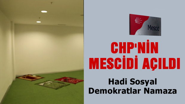 CHP'den mescit açılımı