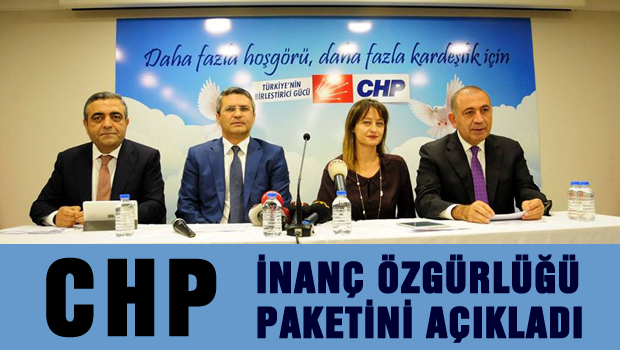CHP İnanç Özgürlüğü Raporu'nu açıkladı