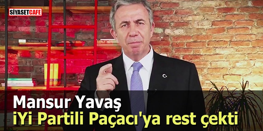 Mansur Yavaş İYİ Partili Paçacı'ya rest çekti