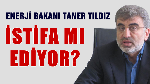 Enerji Bakanı Yıldız'dan istifa açıklaması