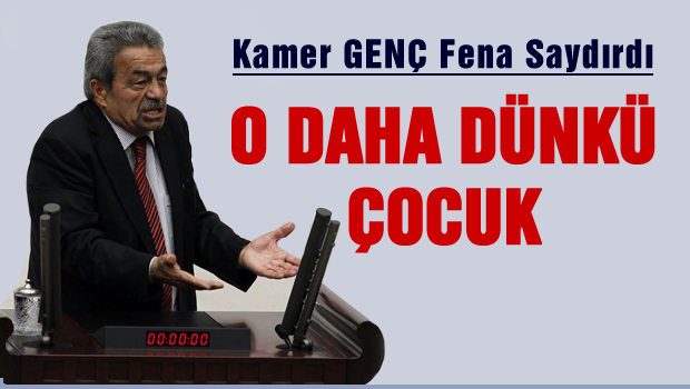 Kamer Genç fena saydırdı 'O daha dünkü çocuk'