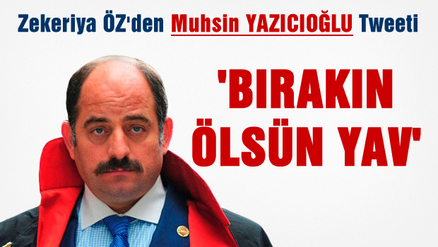 Zekeriya Öz'den olay Musin Yazıcıoğlu tweeti