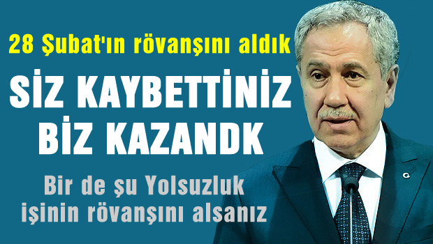 Siz kaybettiniz, biz kazandık