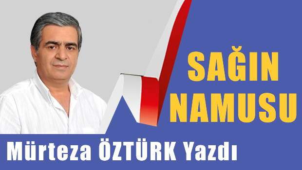 Sağın namusu!