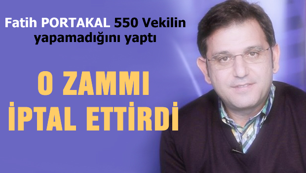 Fatih PORTAKAL 550 vekilin yapamadığını yaptı