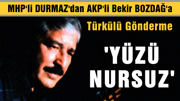 MHP, Bekir Bozdağ'a Mahsuni'nin türküsüyle yüklendi