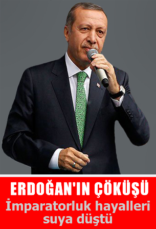 Erdoğan'ın çöküşünü kibri hazırladı