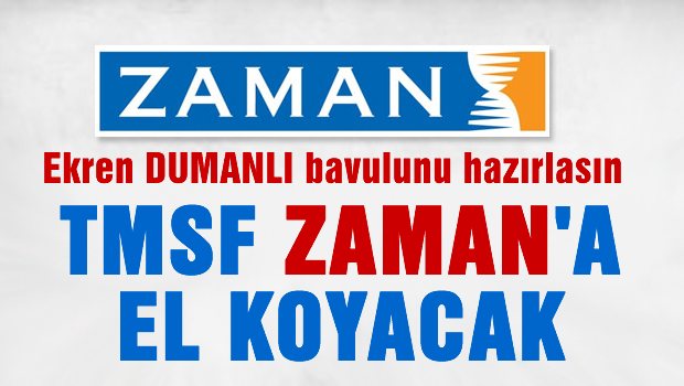 TMSF Zaman'a el koyacak