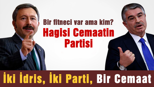 İki İdris, İki parti, bir cemaat