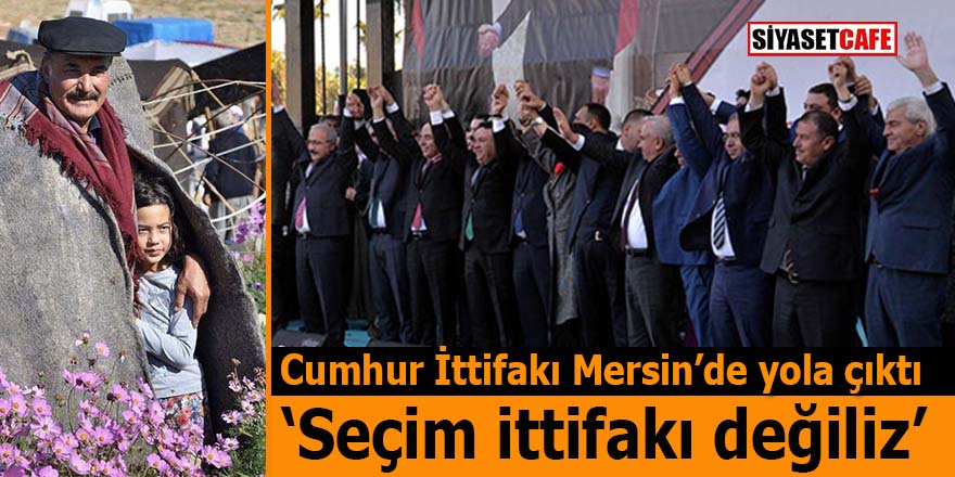 Cumhur İttifakı Mersin’de yola çıktı: Hamit Tuna’ya güçlü destek