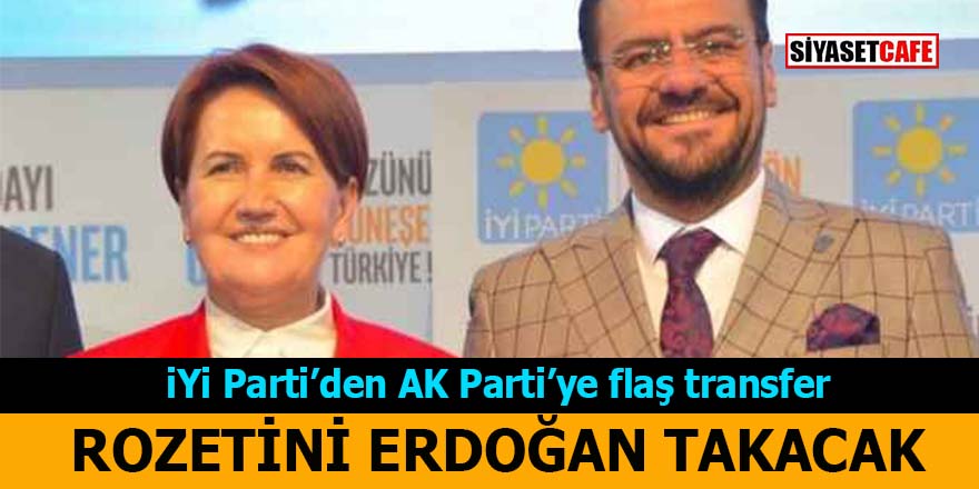 İYİ Parti'den AK Parti'ye flaş transfer: Tamer Akkal'ın rozetini Erdoğan takacak
