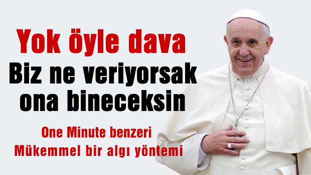 Papa'nın ilginç isteği reddedildi mi?