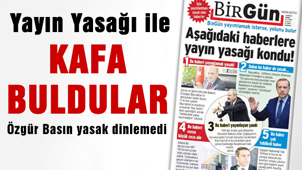 Birgün'den yayın yasağıyla ilgili olay manşet!