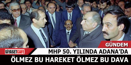 MHP 50. yılında Adana'da