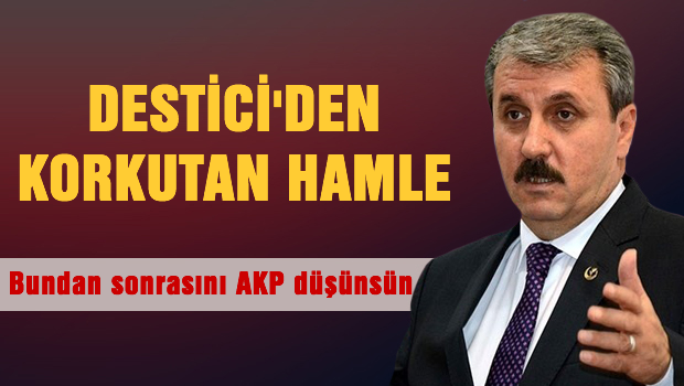Destici'den AKP'yi korkutan hamle