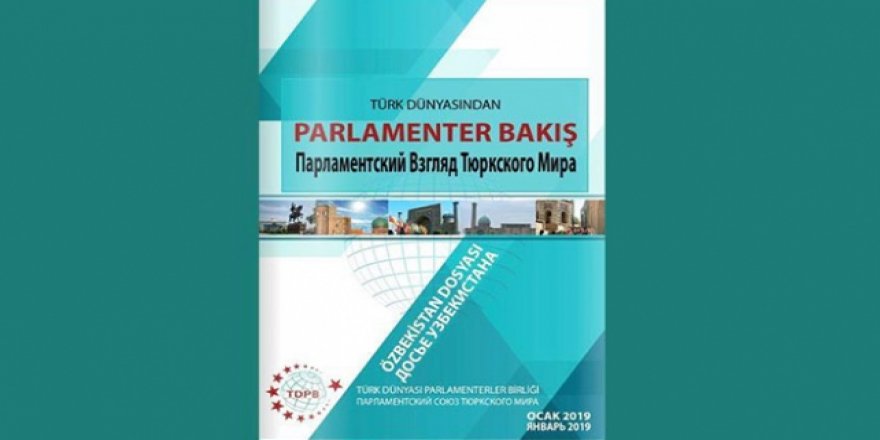 Türk dünyasına özel parlamenter dergisi