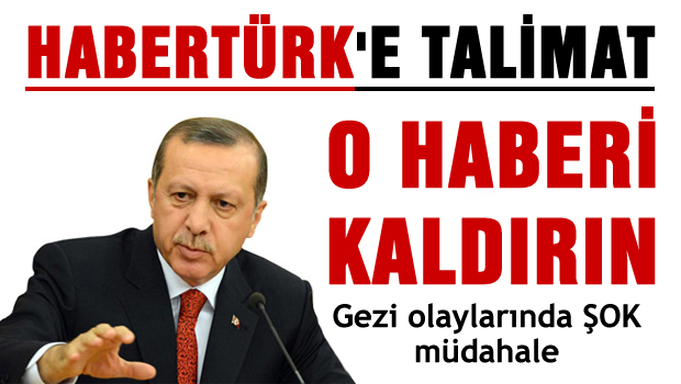 Başbakan'dan Habertürk'e talimat
