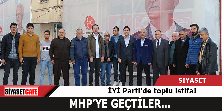 İYİ Parti’de toplu istifa! MHP’ye geçtiler…