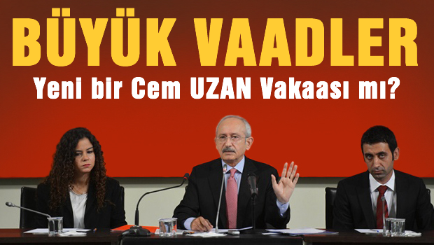 Kılıçdaroğlu'nun vaadleri büyük