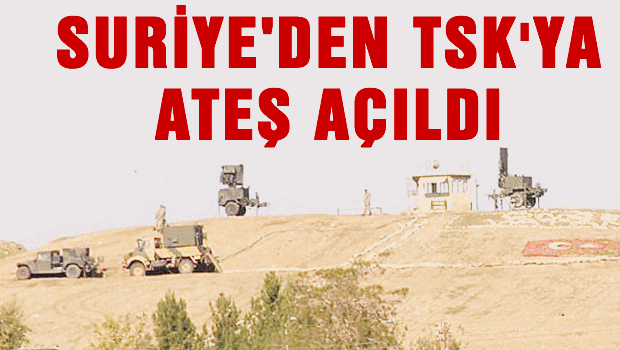 Suriye tarafından askerlere ateş açıldı