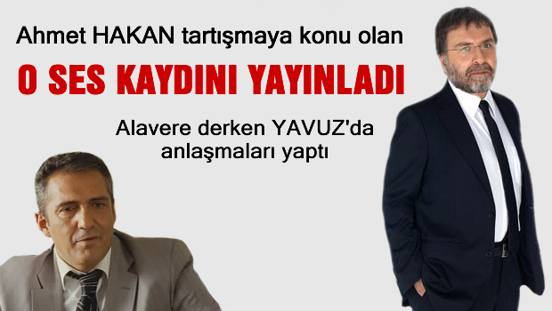 Ahmet Hakan, Bingöl'ün ses kaydını yayınladı