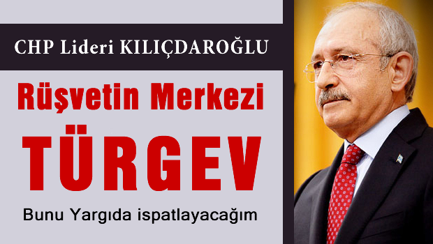 TÜRGEV rüşvetin merkezidir bunu yargıda ortaya çıkaracağım