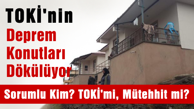 Deprem Konutları çökmeye başladı