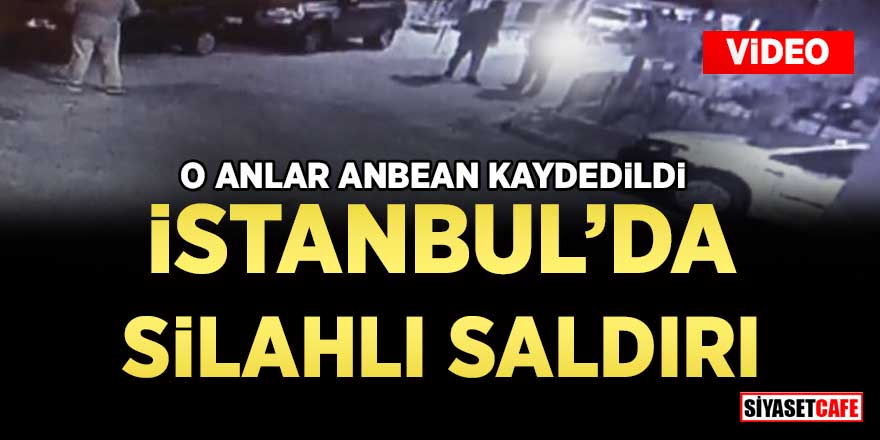 İstanbul Beşiktaş’ta silahlı saldırı! İşte o dehşet anları