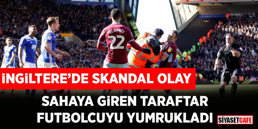 Birmingham - Aston Villa maçında skandal! Sahaya giren taraftar Jack Grealish'e saldırdı