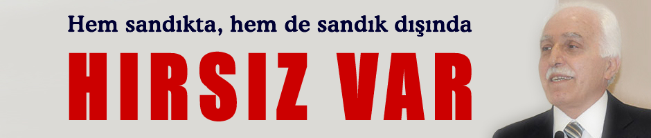 Hem sandıkta hırsız var, hem sandığın dışında hırsız var