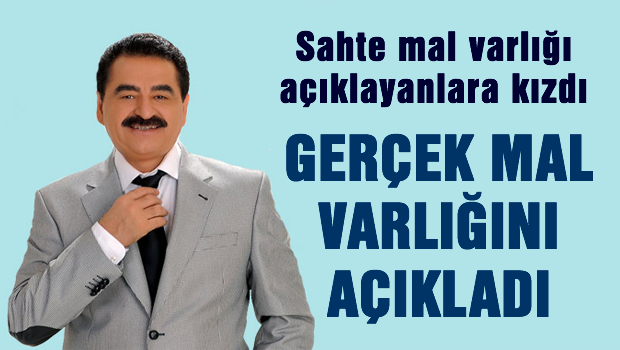 Sahte Mal varlığı açıklayanlara kızdı gerçek mal varlığını açıkladı