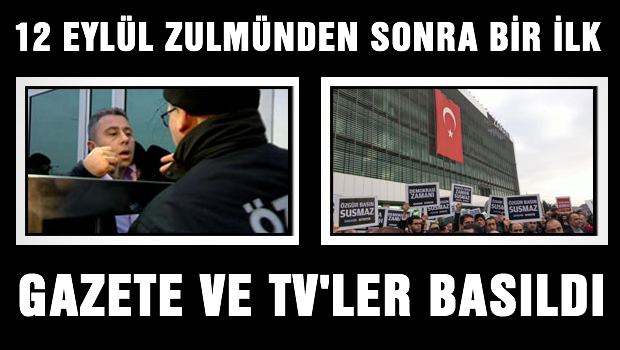 12 Eylül'den beri ilk kez bir gazete ve televizyon basıldı