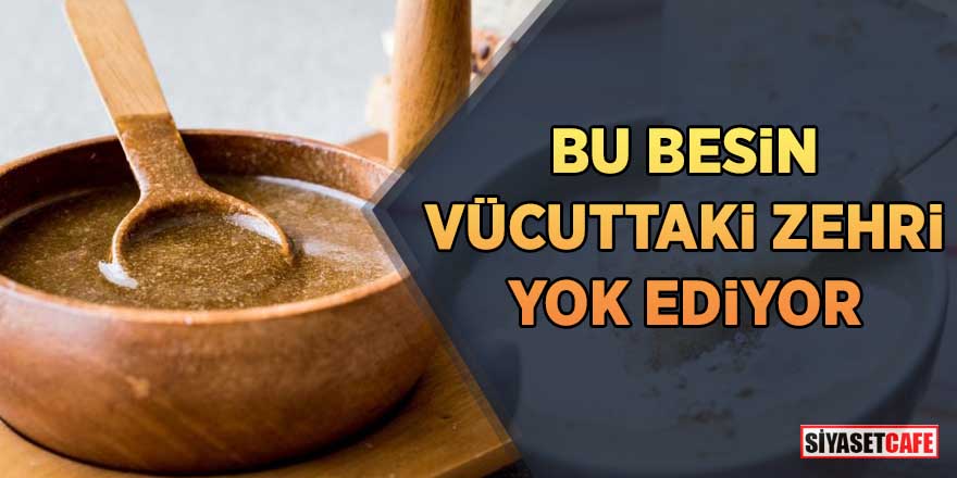 Bilimsel olarak kanıtlandı! İşte vücuttaki zehri atan besin