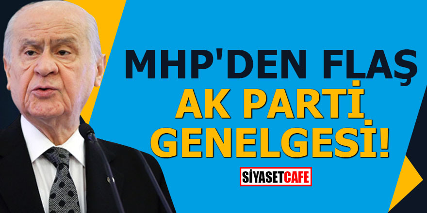 MHP'den flaş AK Parti genelgesi!