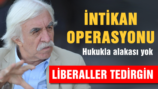 Cengiz Çandar: İntikam operasyonu; hukukla hiçbir alakası yok