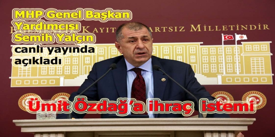 Ümit Özdağ'a ihraç sinyali