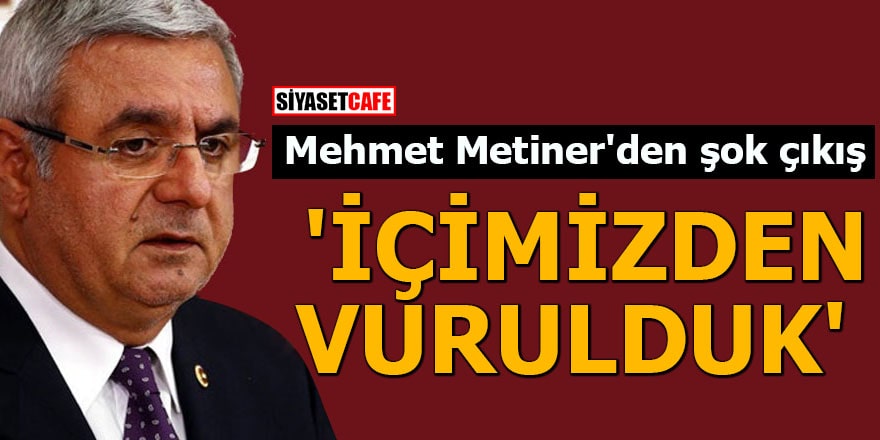 Mehmet Metiner'den şok çıkış 'İçimizden vurulduk'