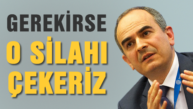 MB Başkanı gerekirse O, silahı çekecek