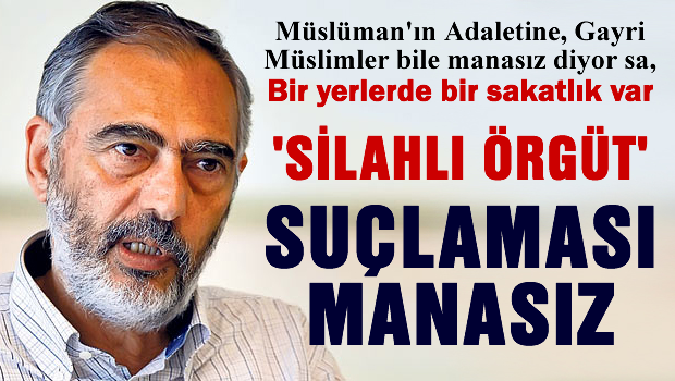 Mahçupyan 'silahlı örgüt' suçlaması manasız