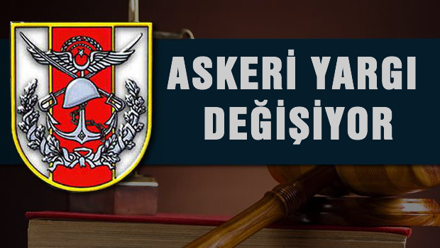 Askeri yargı değişiyor
