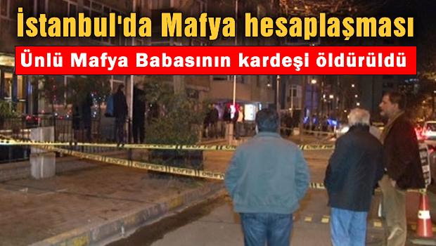 Ünlü Mafya Babasının kardeşine infaz