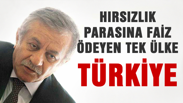 Yolsuzluk ve rüşvet parasına faiz ödeyen tek ülke Türkiye