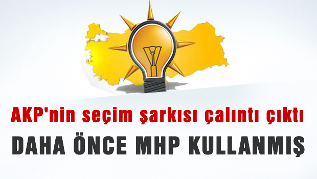 AK Parti'nin seçim şarkısı da çalıntı çıktı